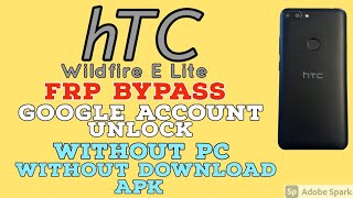 HTC wildfire E Lite Google Account unlock without PC.frp bypass HTC wildfire E Lite