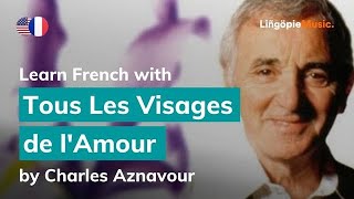 Charles Aznavour - Tous les Visages de l&#39;Amour (Lyrics / Paroles English &amp; French)