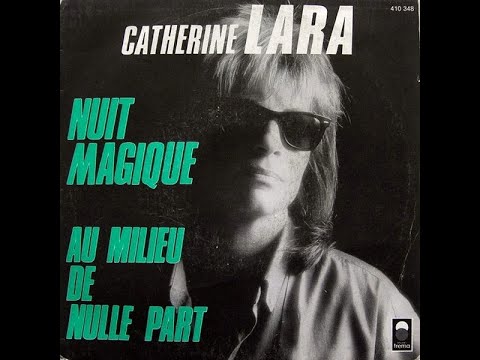CATHERINE LARA Nuit magique (version longue) (1985)