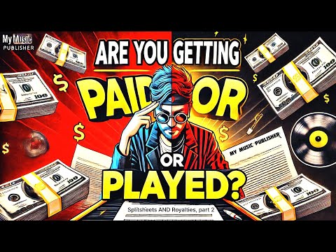 Split Sheets & Royalties EXPOSED: Are You Getting Paid or Played? PT2 #mymusicpublisherpodcast