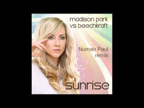 Madison Park vs Beechkraft - Sunrise (Numan Paul official remix)