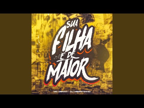 Sua Filha É de Maior