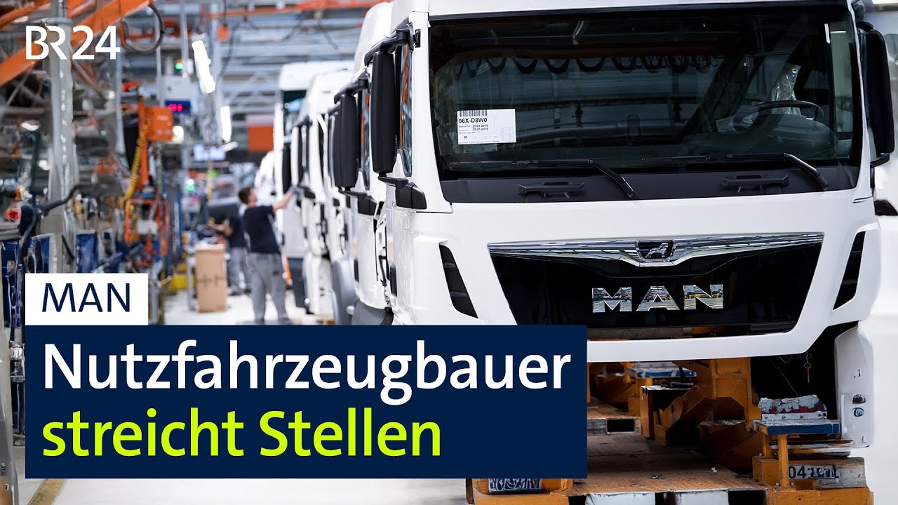 MAN: Nutzfahrzeughersteller streicht Stellen | BR24