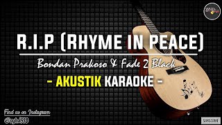 Download lagu R.I.P (Rhyme In Peace) - Bondan Prakoso & Fade 2 Black ( Akustik Karaoke ) Lirik mp3 Download lagu R.I.P (Rhyme In Peace) - Bondan Prakoso & Fade 2 Black ( Akustik Karaoke ) Lirik mp3