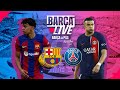 🔴 BARÇA LIVE | FC BARCELONA vs PSG | UEFA CHAMPIONS LEAGUE  ⚽