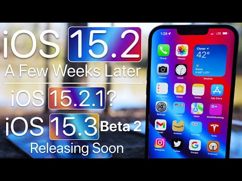 iOS 15.2 Issues and When To Expect iOS 15.2.1 and iOS 15.3 Beta 2