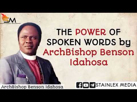 THE POWER OF SPOKEN WORDS || ArchBishop Benson Idahosa