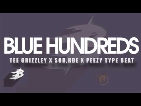 Sob x Rbe Type Beat 2017, Tee Grizzley Type Beat x Peezy Instrumental - Blue Hundreds