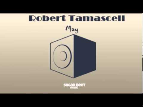 Robert Tamascelli - May (Original Mix)