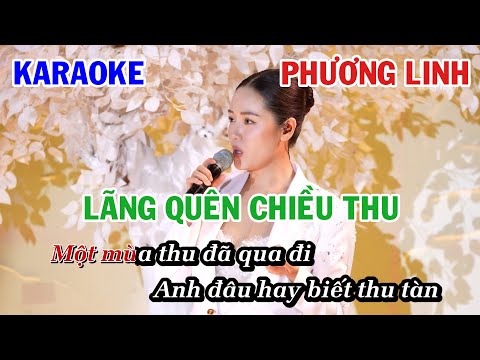 LÃNG QUÊN CHIỀU THU - PHƯƠNG LINH | KARAOKE NHẠC TRẺ | BEAT TONE NỮ COVER | NHẠC HOA LỜI VIỆT | 8x9x