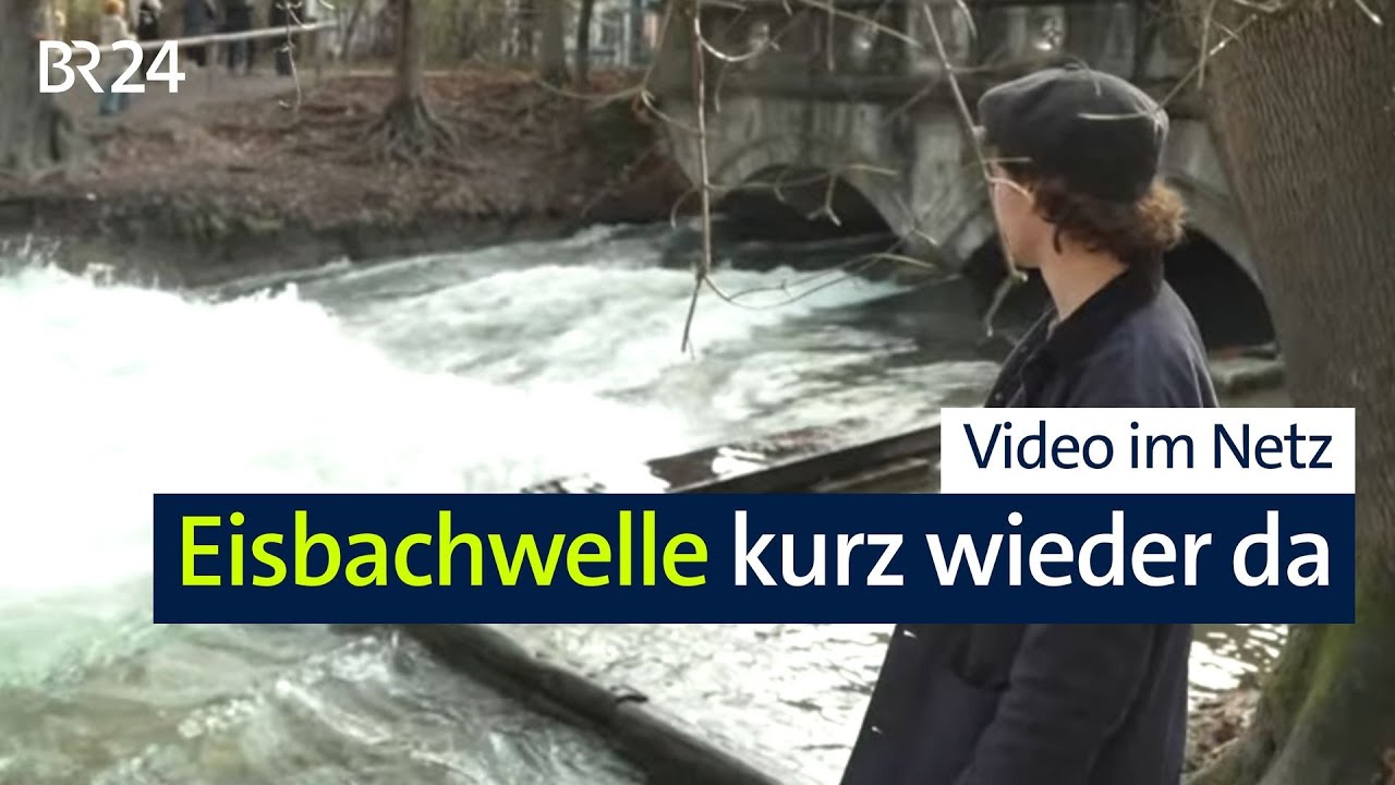 Eisbachwelle in München kurzfristig wieder aufgetaucht – Stadt-Surfer ungeduldig | Abendschau | BR24