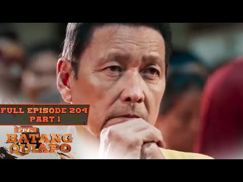 FPJ's Batang Quiapo Full Episode 204 – Part 1/3