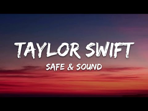 Taylor swift - Safe & Sound (Taylor’s Version) (Lyrics) Ft. Joy Williams, John Paul White