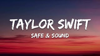 Taylor swift - Safe &amp; Sound (Taylor’s Version) (Lyrics) Ft. Joy Williams, John Paul White