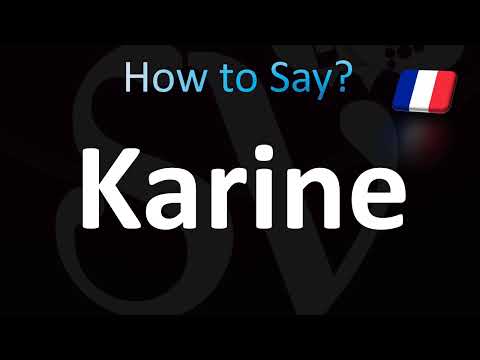 How to Pronounce ''Karine'' Correctly! (French)