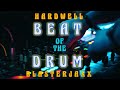 Hardwell Blasterjaxx Beat Of The Drum Music Video Club Edit