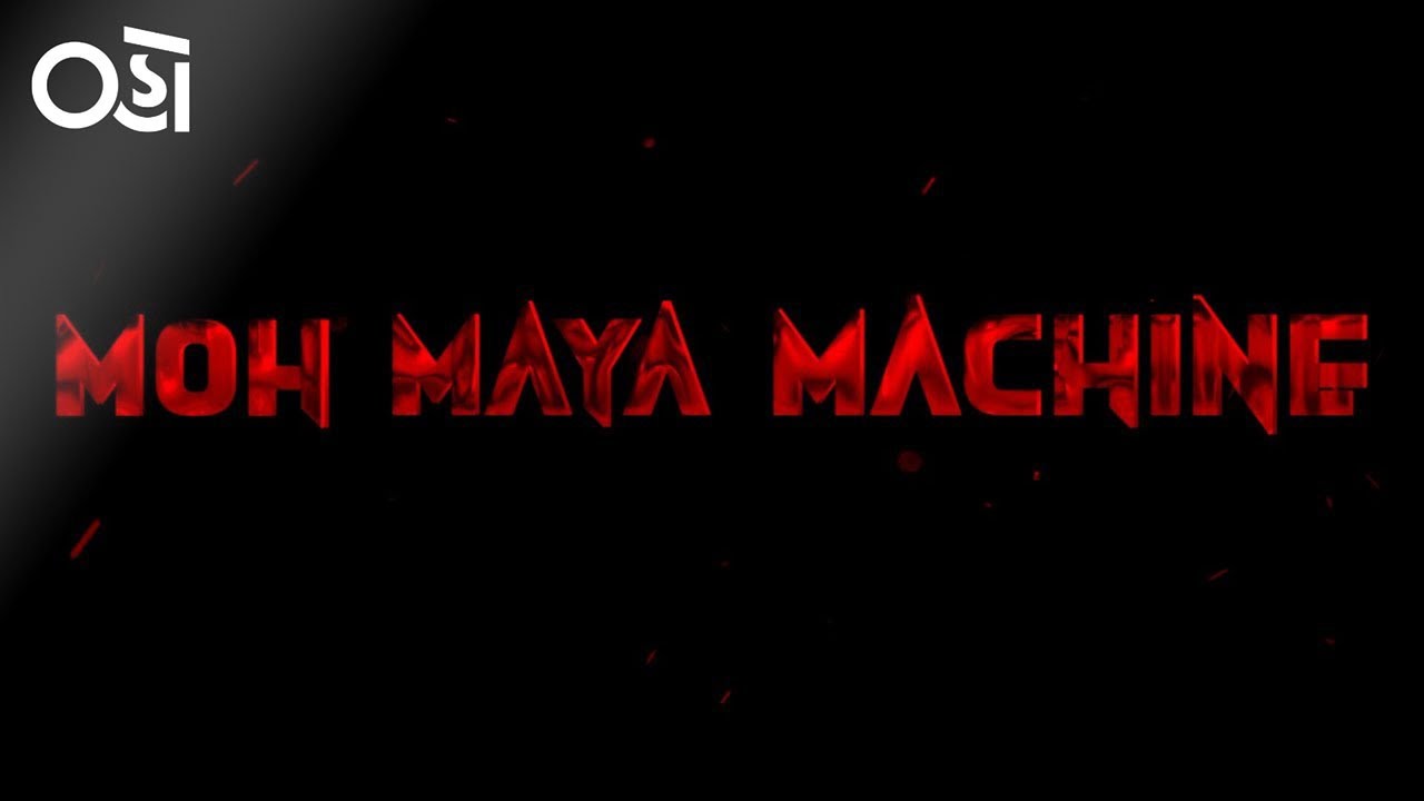 #DoNotWatchThisShow| Moh Maya Machine - Trailer