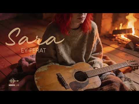 SARA - Ey Ferat