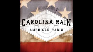 Carolina Rain - American Radio