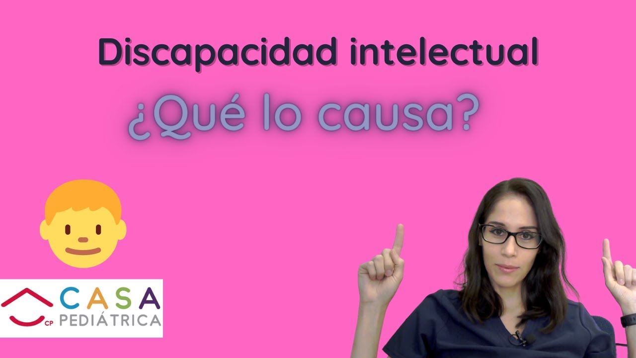 Neurólogo Pediatra en Guadalajara Dra. Giselle/ DISCAPACIDAD INTELECTUAL ¿QUÉ LO CAUSA?