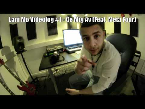 Lani Mo Videolog #1 Ge Mig Av (Feat. Meta Four)