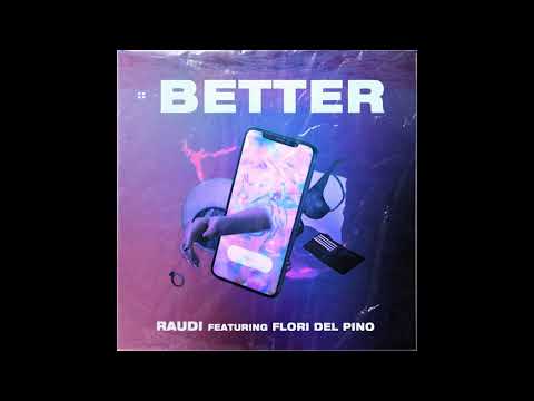 RAUDI :: Better (feat. Flori del Pino) (Audio)