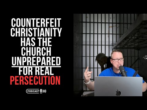 Counterfeit Christianity Has The Church Unprepared For Real Persecution
