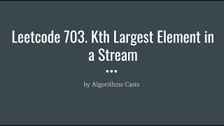 YouTube video 'Leetcode 703: Kth Largest Element in a stream'