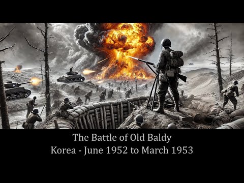 The Battle of Old Baldy - Korea - June 1952 to March 1953