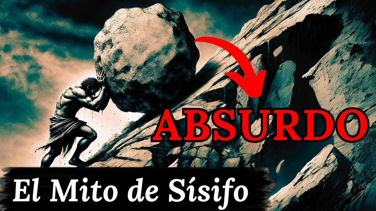El Absurdo de la VIDA | El Mito de Sísifo (Albert Camus)