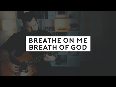 Breathe On Me Breath Of God (Acoustic Hymn with Lyrics)
