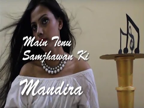Mandira Gope Main tenu samjhawa ki