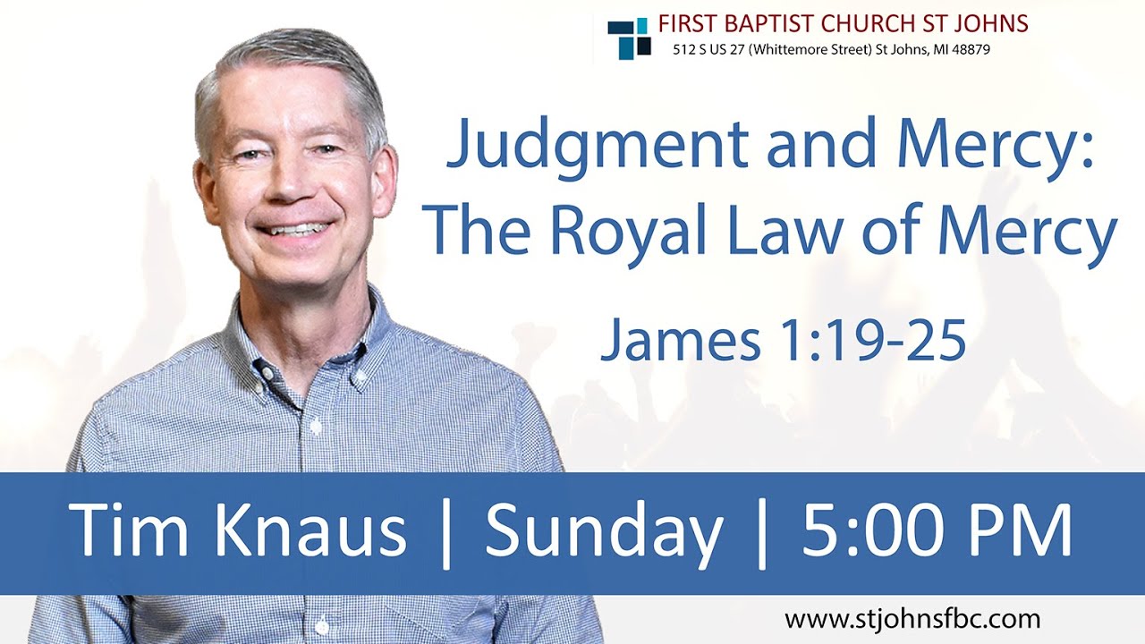 Sunday PM June 1, 2025 - Tim Knaus - Judgment and Mercy: The Royal Law of Mercy