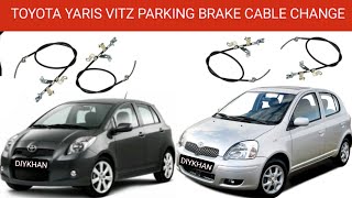 How to change replace Toyota Yaris Vitz hand brake cable || Toyota yaris parking brake cable change