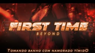 [ASMR] - TOMANDO BANHO COM NAMORADO TÍMIDO PELA PRIMEIRA VEZ... - [ELE TEM INSEGURANÇA] [BEYOND]