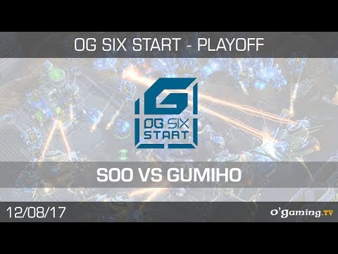 Soo vs Gumiho - OG6START - Starcraft 2 - Playoffs - Demi-Finale 1