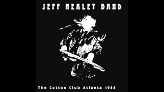 The Jeff Healey Band - Farther On Up The Road  (The Cotton Club Atlanta)