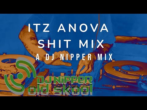 DJ NiPPER MiX - Itz Anova Shit Mix (ReMASTERED)