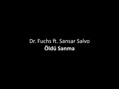 Dr. Fuchs ft. Sansar Salvo- Öldü Sanma