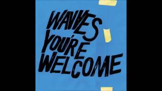 WAVVES  - YOU&#39;RE WELCOME (2017)
