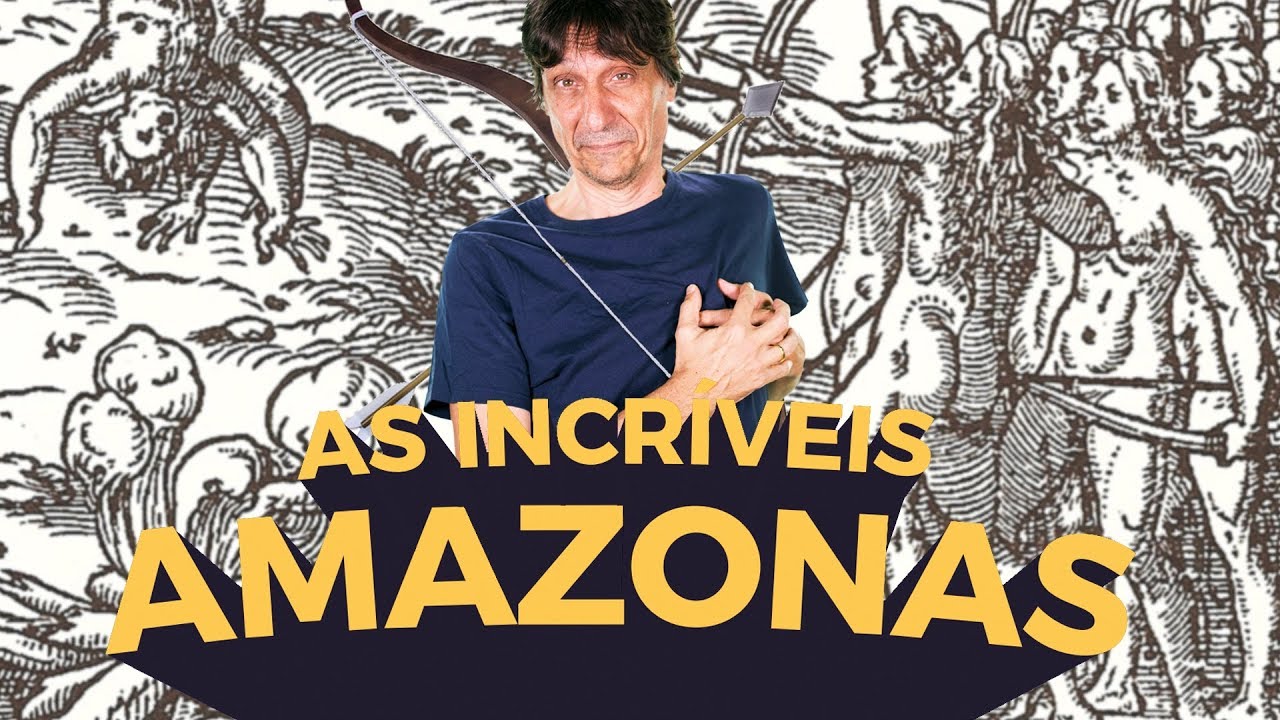 AS INCRÍVEIS AMAZONAS | EDUARDO BUENO