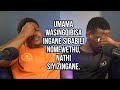 UMama Wasingqibisa Ingane Sibabili NoMfwethu Nathi Siyizingane Leso Sthombe Asidluli Namanje
