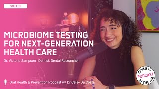 EP#3 - Microbiome Testing for Next-Generation Health Care - Dr. Victoria Sampson