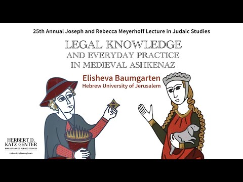 Legal Knowledge and Everyday Practice in Medieval Ashkenaz