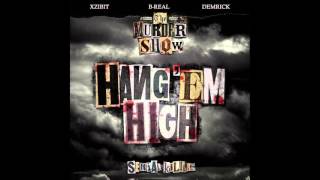 B-Real, Xzibit, Demrick (Serial Killers) - Hang 'Em High (AUDIO)