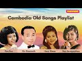 Khmer Old Song | ខ្មែរ 50s & 70s ចម្រៀង ច្រៀងដោយ Pen Ron, Sin Sisamuth, Houy Meas, Ros Sereysothea