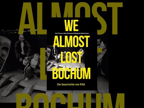We almost lost Bochum - Die Geschichte von RAG
