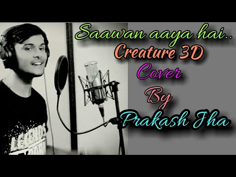 Prakash Jha Saawan Aaya Hai