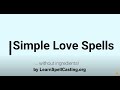 Simple Love Spells Without Ingredients