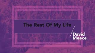 The Rest Of My Life ~ David Meece ~ lyric video